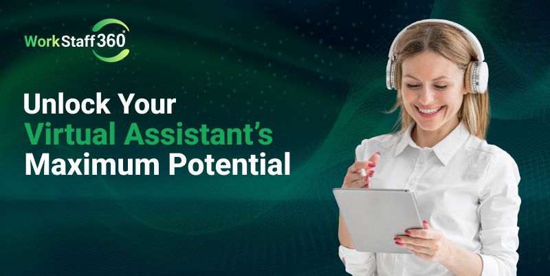 Virtual Assistants Maximum Potential