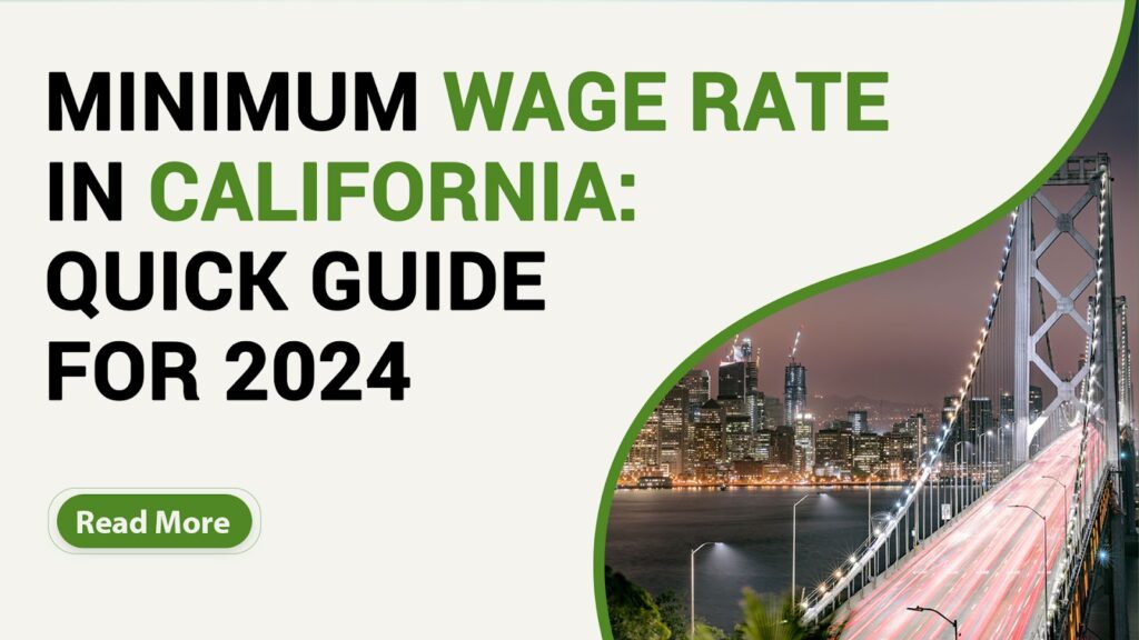 Minimum Wage Rate in California: Employer’s Guide 2024